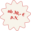 ab 30,- €     p.N.