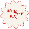 ab 30,- €     p.N.